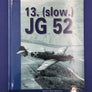 13. (Slow.) JG 52