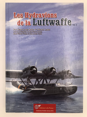 Les hydravions de la Luftwaffe Vol.3