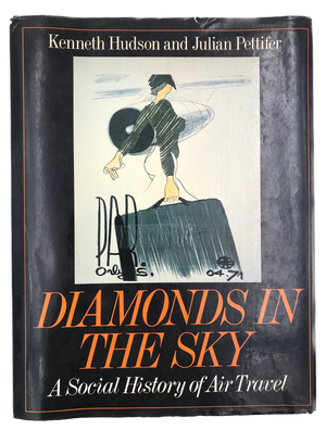 DIAMONDS IN THE SKY A Social History of Air Travel