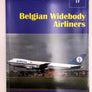 [ Airliners in Belgium ] Belgian Widebody Airliners