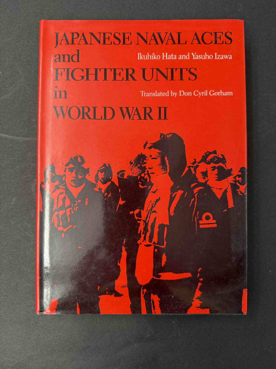 JAPANESE NAVAL ACES and FIGHTER UNITS in WORLD WAR II