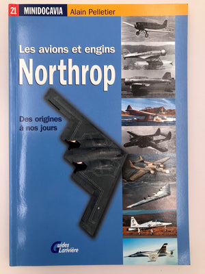 Les avions et engins Northrop Des origines à nos jours