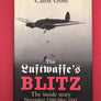The Luftwaffe's Blitz — The Inside Story: November 1940-May 1941 —
