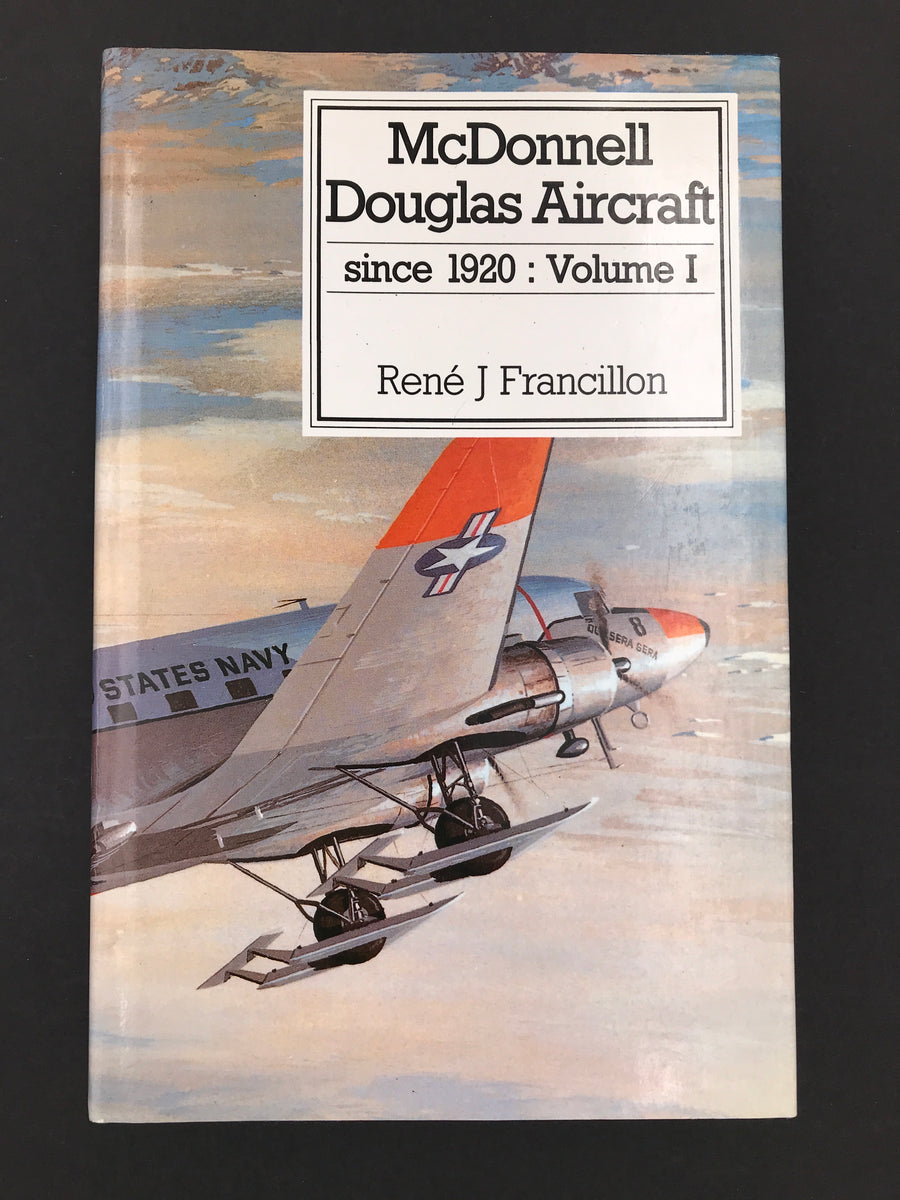 McDonnell Dougles Aircraft since 1920 : Volume I