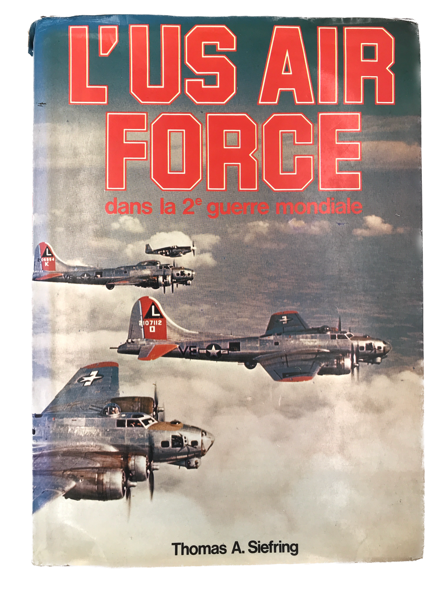 L'US AIR FORCE dans la 2e guerre mondiale