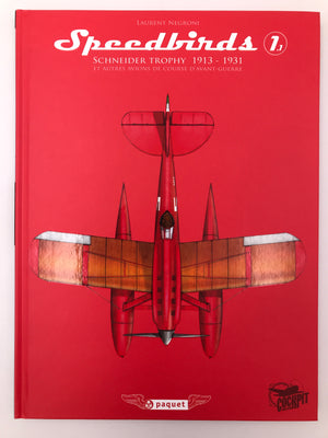 Speedbirds SCHNEIDER TROPHY 1913 - 1931 ET AUTRES AVIONS DE COURSE D'AVANT - GUERRE