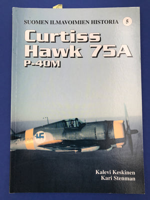 SUOMEN ILMAVOIMIEN HISTORIA – Curtiss Hawk 75A – P-40M