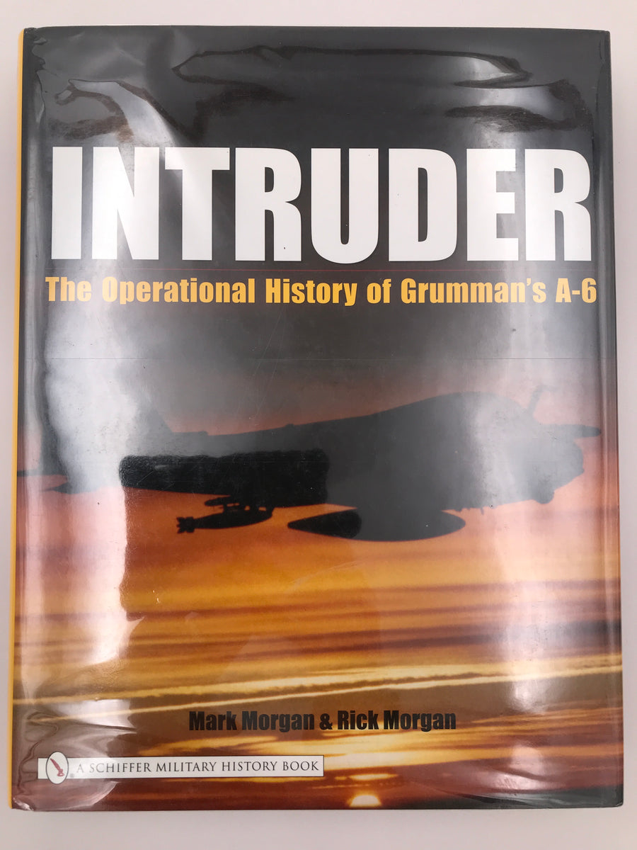 INTRUDER The Operational History of Grumman's A-6