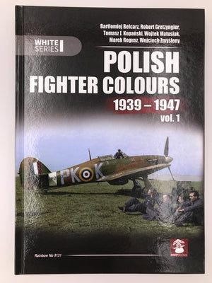 POLISH FIGHTER COLOURS 1939 - 1947 vol. 1 *** Légèrement taché au niveau de la tranche supérieure côté reliure***