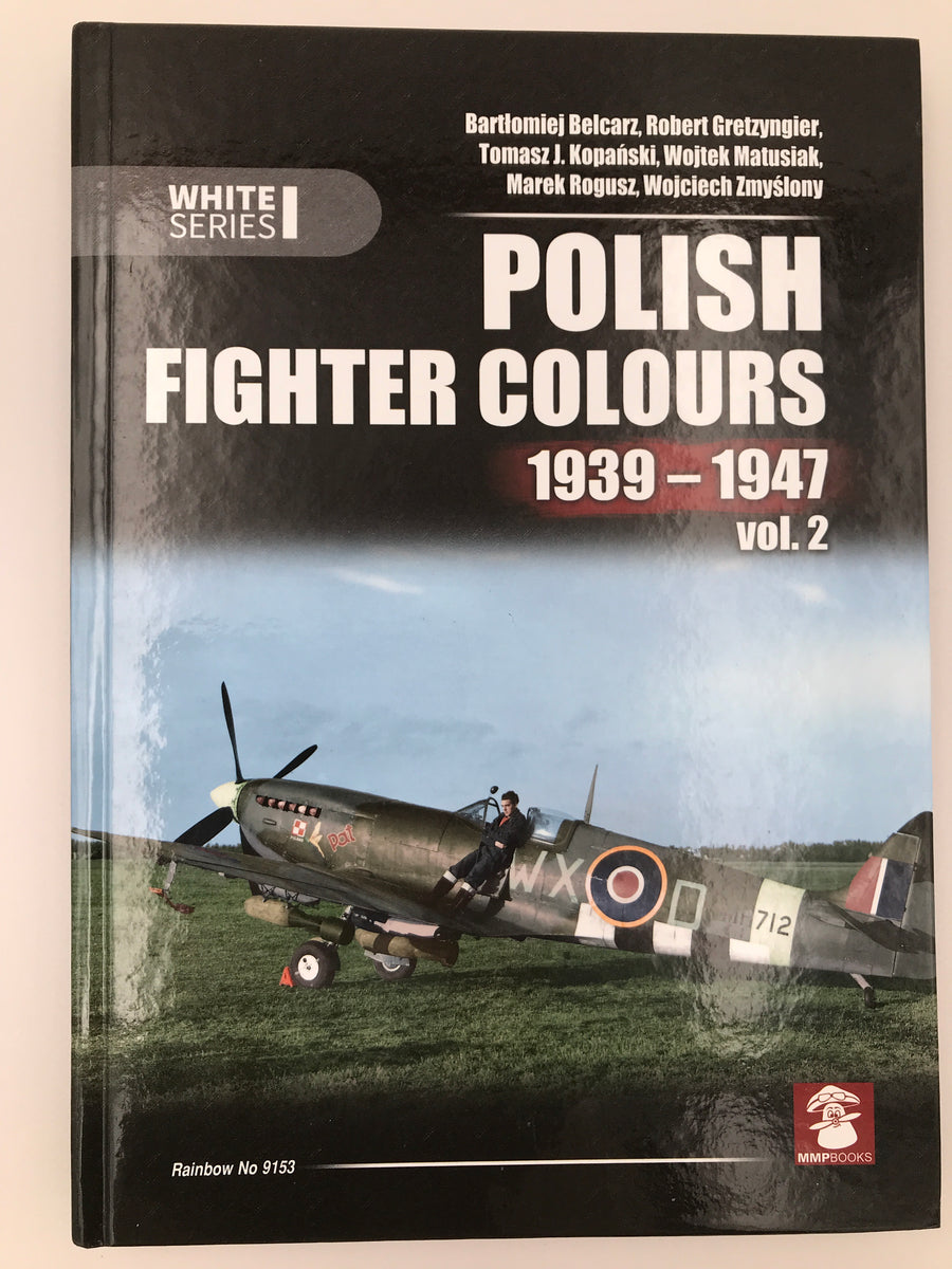 POLISH FIGHTER COLOURS 1939 - 1947 vol. 2