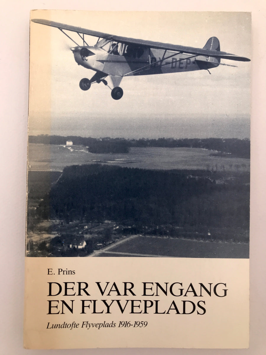 DER VAR ENGANG EN FLYVEPLADS Lundtofte Flyveplads 1916-1959