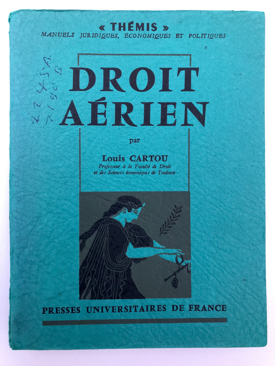 [« THEMIS » MANUELS JURIDIQUES, ÉCONOMIQUES ET POLITIQUES] DROIT AÉRIEN