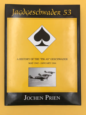 Jagdgeschwader 53 – A HISTORY OF THE “PIK AS” GESCHWADER MAY 1942 – JANUARY 1944