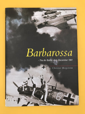 Barbarossa – The Air Battle: July – December 1941