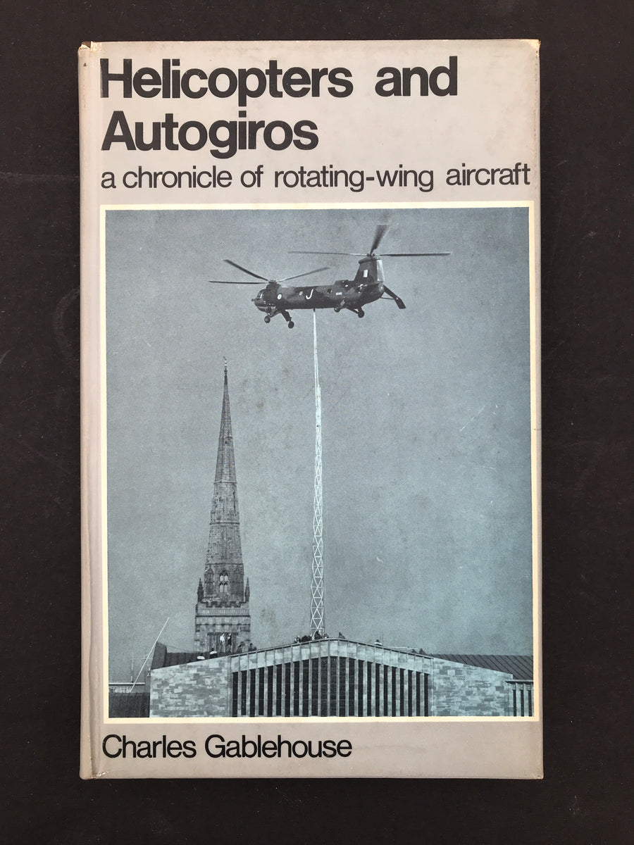 HELICOPTERS and Autogiros – a chronicle of rotating-wing aircraft