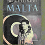 THE AIR BATTLE OF MALTA — The Official Account of the R.A.F. in Malta, June 1940 to November 1942 —