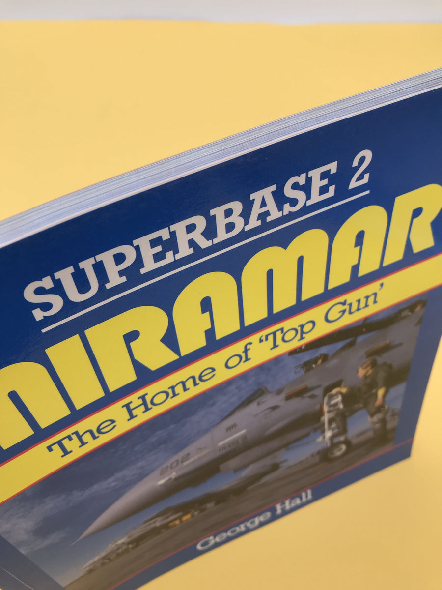 SUPERBASE 2 MIRAMAR — The Home of "Top Gun" —