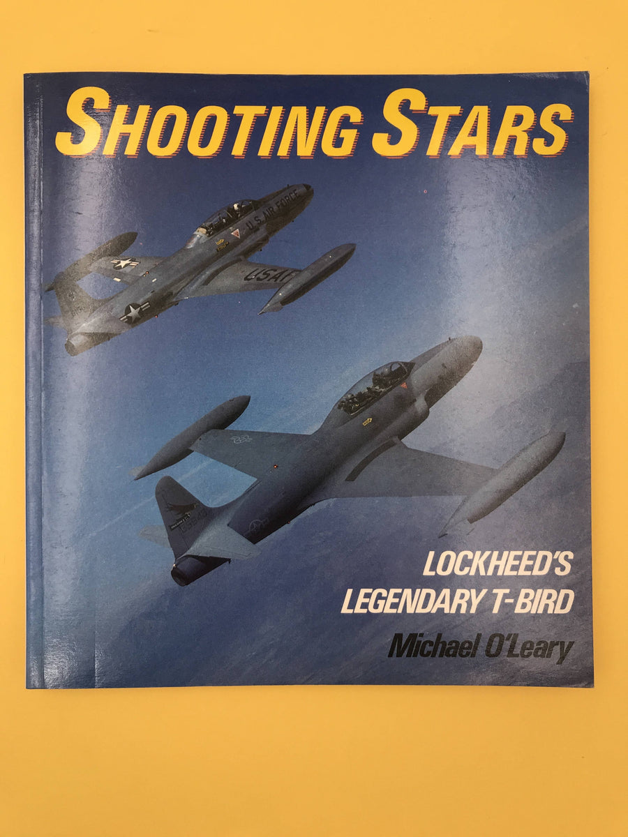 SHOOTING STARS — Lockheed's Legendary T-Bird —