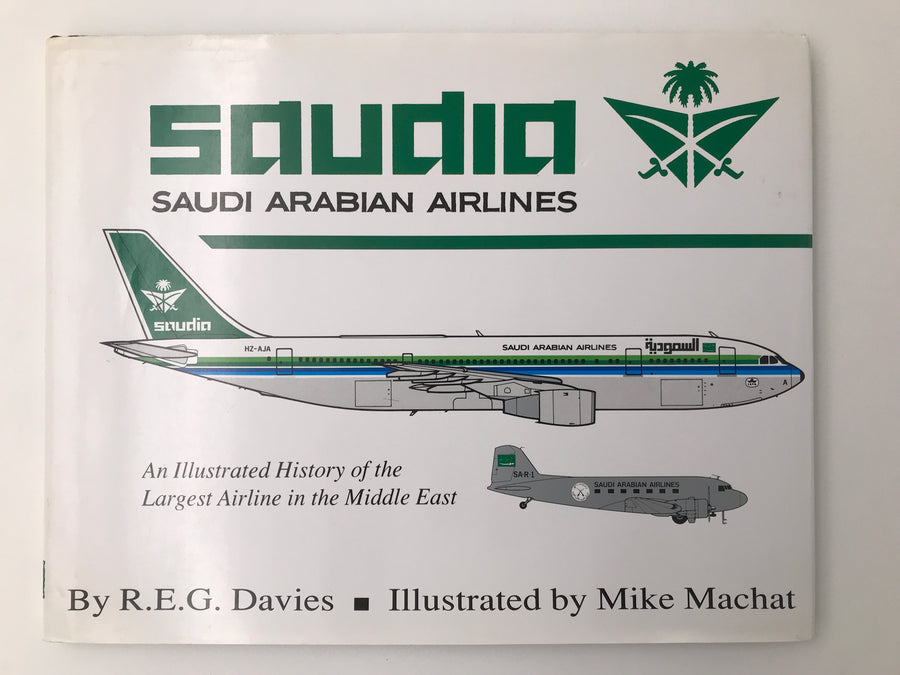 [SAUDIA SAUDI ARABIAN AIRLINES] An Illustrated History of the Largest Airline in the Middle East: