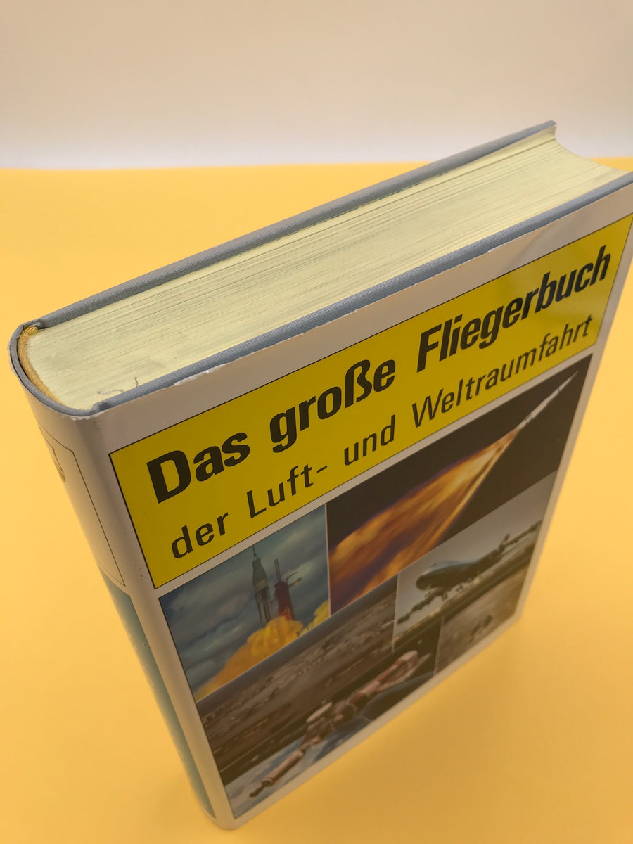 Das grobe Fliegerbuch der Luft- und Weltraumfahrt