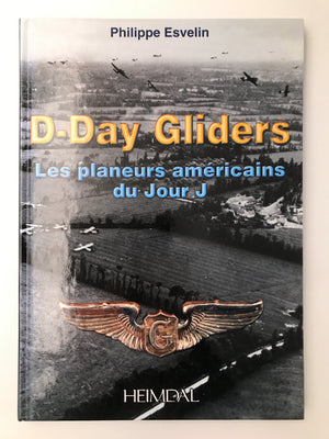 D — Day Gliders — Les planeurs américains de Jour J