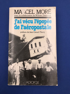 J’ai vécu l’épopée de l’aéropostale *** dédicacé ***