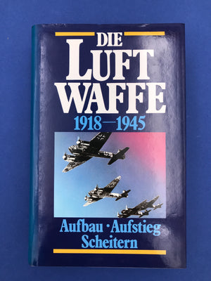 DIE LUFT WAFFE 1918-1945