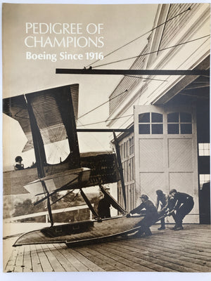 PEDIGREE OF CHAMPIONS Boeing Since 1916 (FOURTH EDITION 1977)