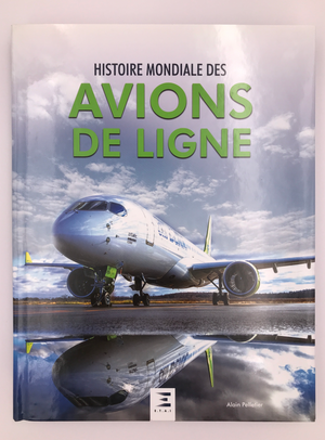 HISTOIRE MONDIALE DES AVIONS DE LIGNE **COMME NEUF**