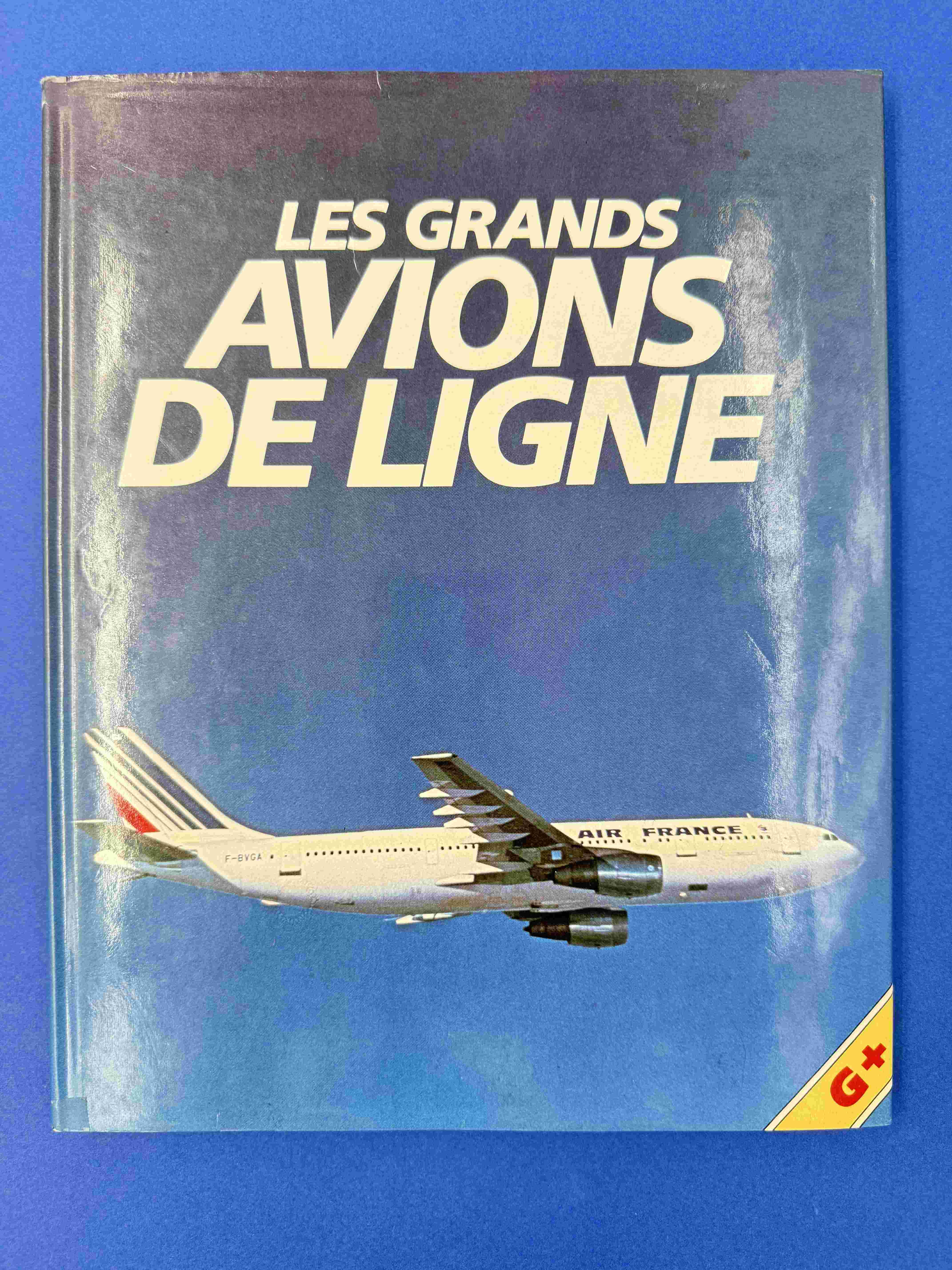 洋書 Les Grands avions de ligne (G plus) LES GRANDS AVIONS DE LIGNE – aviation.brussels