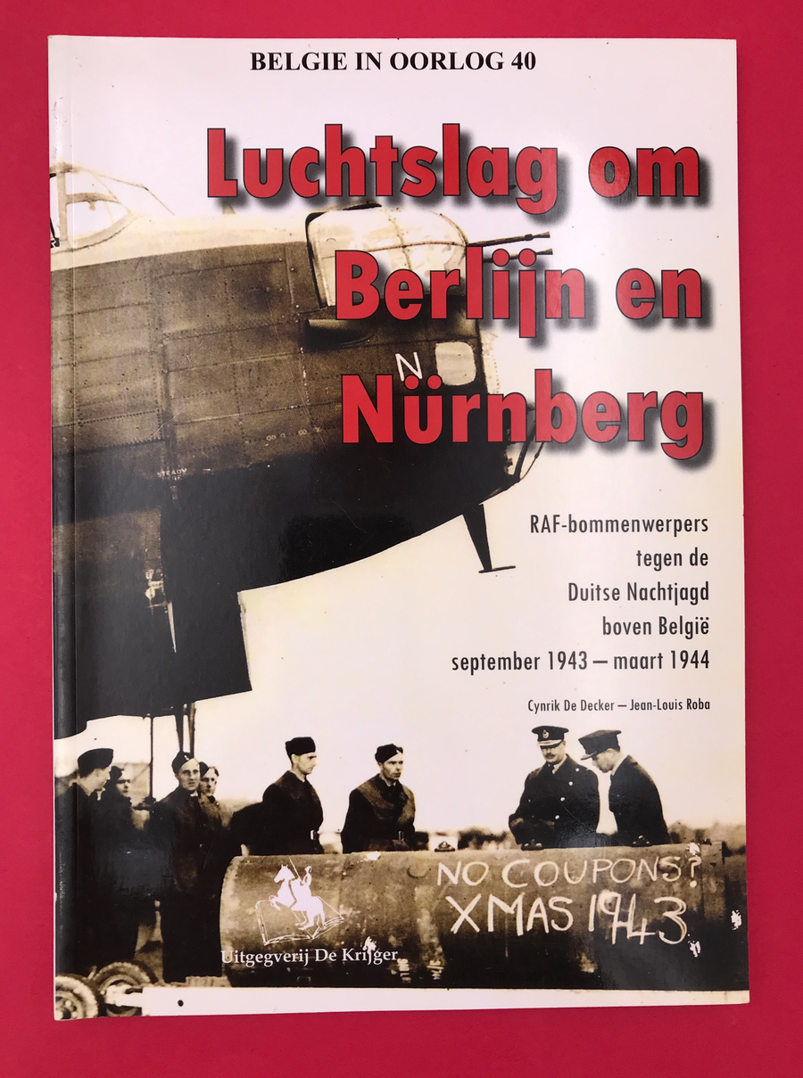 [BELGIE IN OORLOG 40] RAF-bommenwerpers tegen de Duitse Nachtjagd boven België — september 1943-maart 1944 —