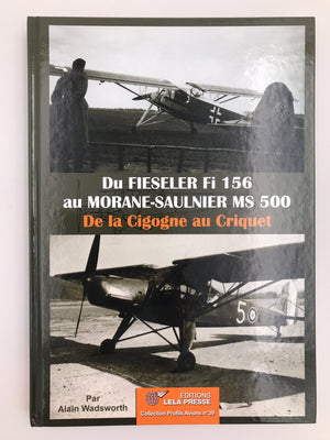 Du FIESELER Fi 156 au MORANGE-SAULNIER MS 500 — De la Cigogne au Criquet