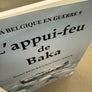 LA BELGIQUE EN GUERRE 9 - L'appui-feu de Baka