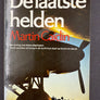 De laatste helden — De oorlog was bijna afgelopen. Toch vochten zij hoog in de lucht hun duel op leven en dood.—