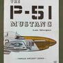 THE P-51 MUSTANG — Famous Aircraft Series —