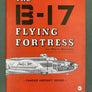 THE B-17 FLYING FORTRESS — Famous Aircraft Series —