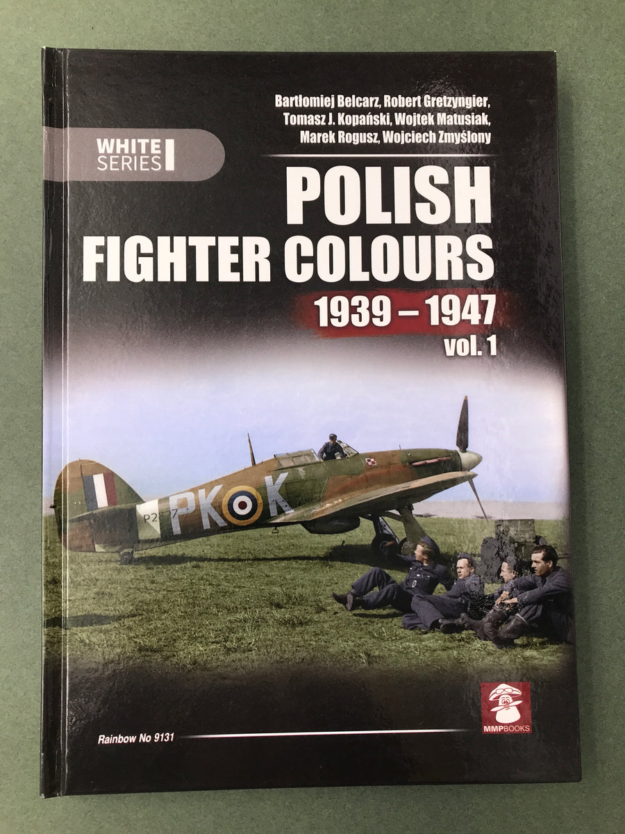 POLISH FIGHTER COLOURS 1939 - 1947 vol. 1 — Rainbow No 9131 —