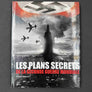 LES PLANS SECRETS DE LA SECONDE GUERRE MONDIALE