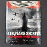 LES PLANS SECRETS DE LA SECONDE GUERRE MONDIALE