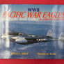 WW II PACIFIC WAR EAGLES — China/Pacific Aerial Conflict in ORIGINAL COLOR —