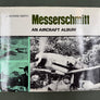 Messerschmitt — AN AIRCRAFT ALBUM —