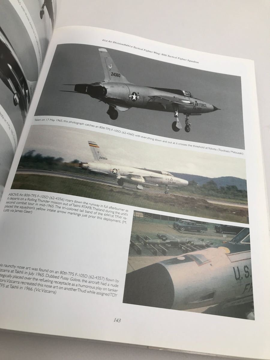 The Republic f-105 Thunderchief Wing and Squadron Histories