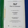 Manual for 767 Pilot in Command — PANEL OPERATION and SYSTEMS MANUAL —