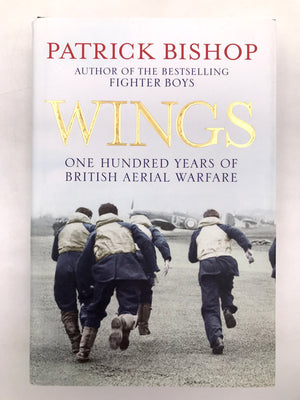 WINGS: ONE HUNDRED YEARS OF BRITISH AERIAL WARFARE