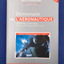 Dictionnaire de l'AÉRONAUTIQUE thématique & illustré Dictionnary of Aeronautics English / French (3ème édition)