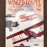 The WINGED GOSPEL : AMERICA'S ROMANCE WITH AVIATION, 1900 - 1950