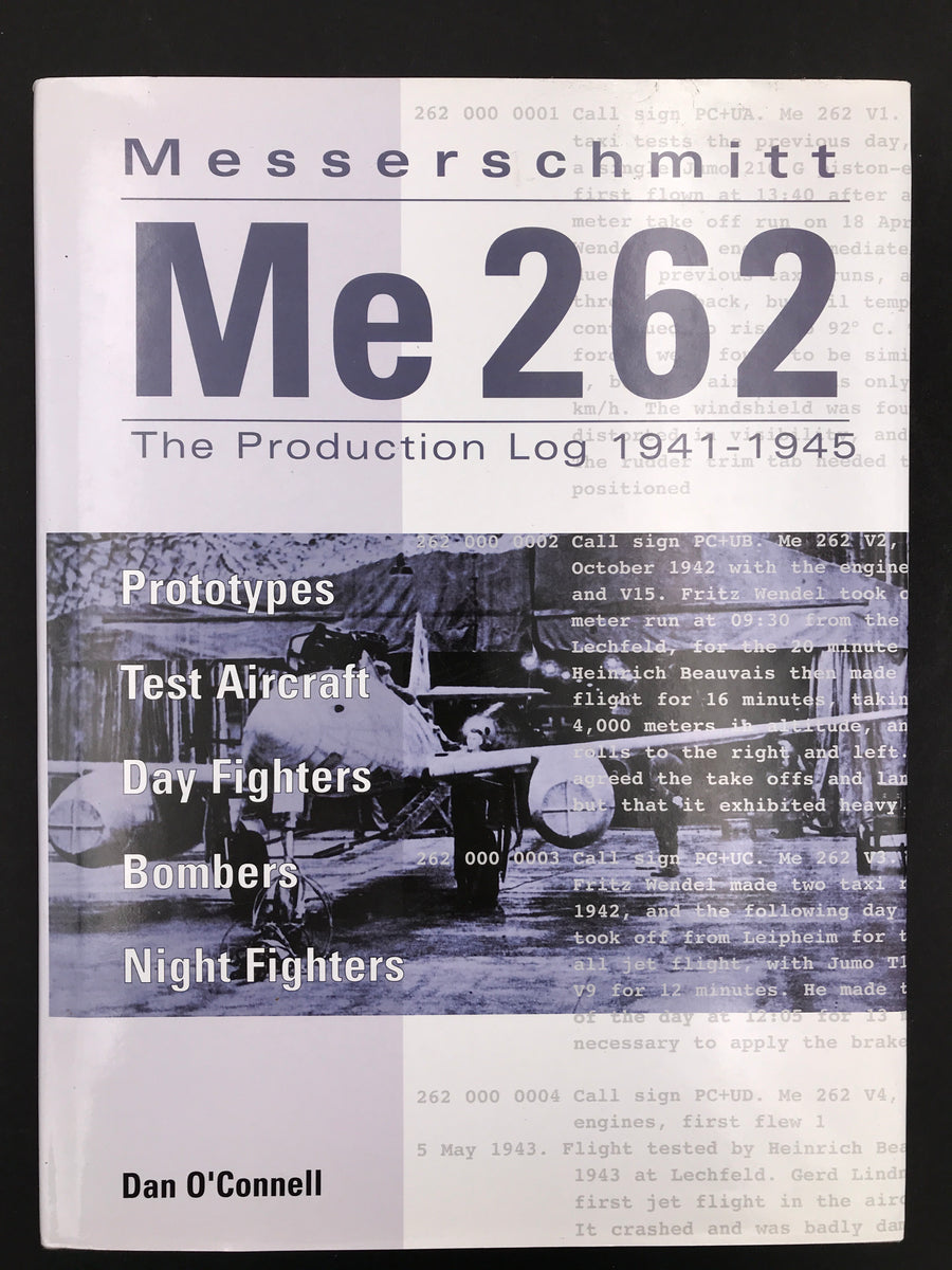 Messerschmitt Me 262 The Production Log 1941 – 1945