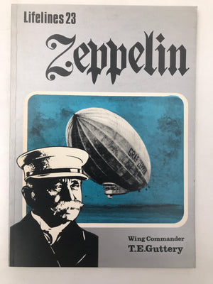 ZEPPELIN: AN ILLUSTRATED LIFE OF COUNT VON ZEPPELIN