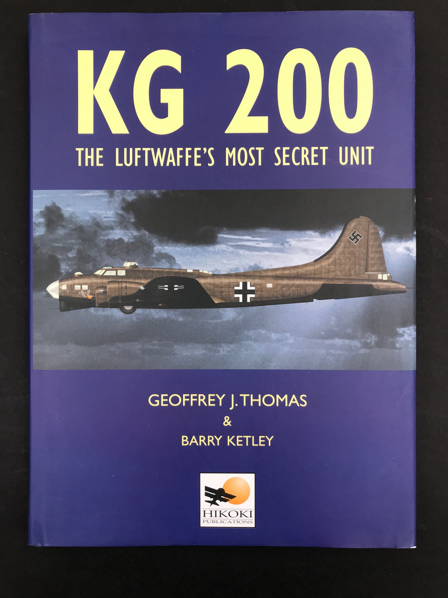 KG 200 THE LUFTWAFFE’S MOST SECRET UNIT