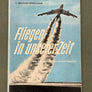 Fliegen in unserer Zeit — Neue Flugzeugtriebwerke und neue Flugzeuge —